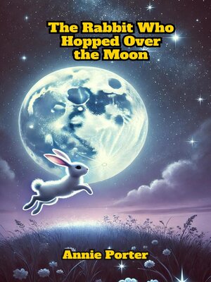 cover image of The Rabbit Who Hopped Over the Moon